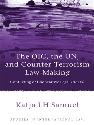 cover image of The OIC, the UN, and Counter-Terrorism Law-Making